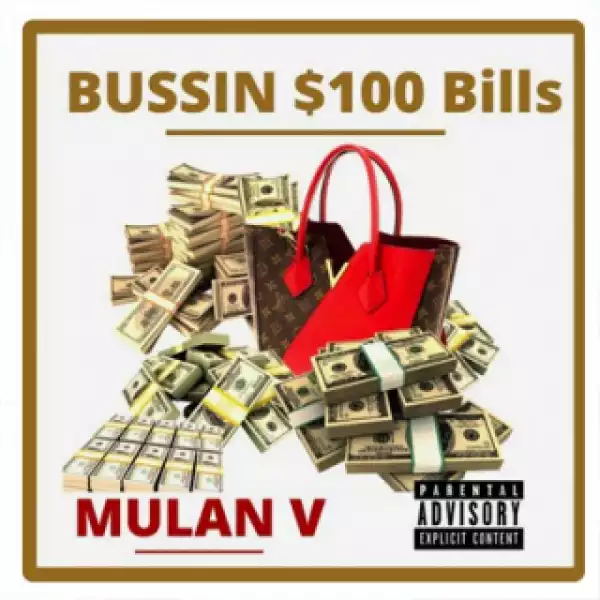 Instrumental: Mulan V - Bussin $100 Dolla Bills